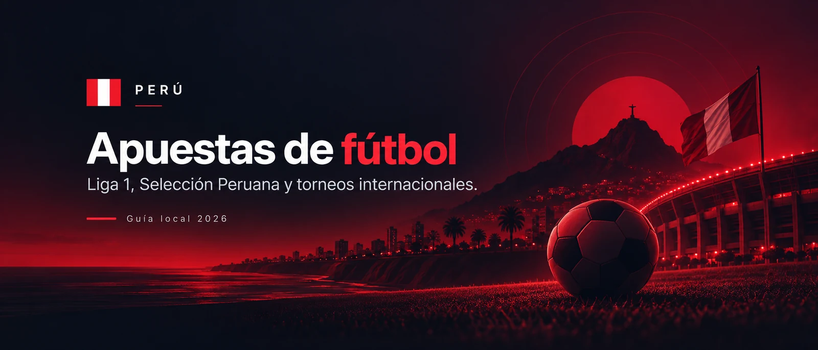 Apuestas de Fútbol en Perú: Liga 1 y la Selección Peruana